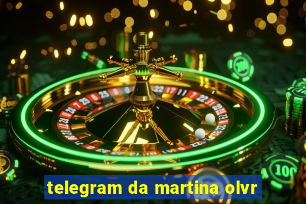 telegram da martina olvr